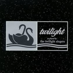 The Twilight Singers : Twilight as Played by the Twilight Singers